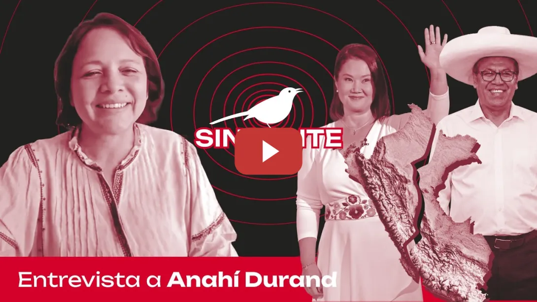 Embedded thumbnail for 🛎️ ELECCIONES EN PERÚ: LAS CLAVES DEL TRIUNFO DE LA POLÍTICA DE ABAJO | Anahí Durand en SINSONTE