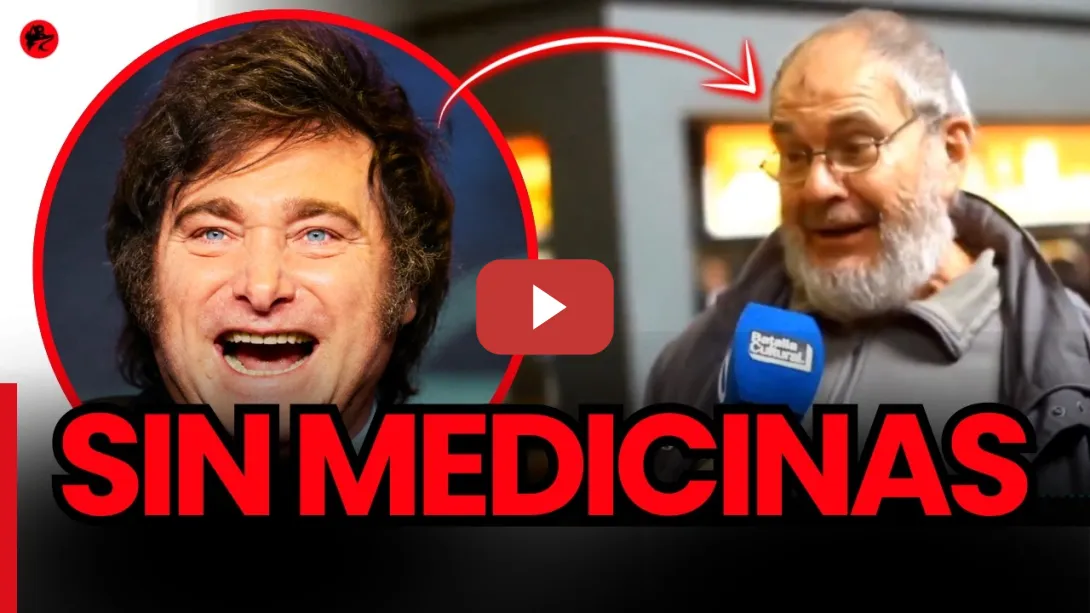Embedded thumbnail for Sin MEDICINA por culpa de Javier Milei y le siguen VOTANDO... ¿Por qué?