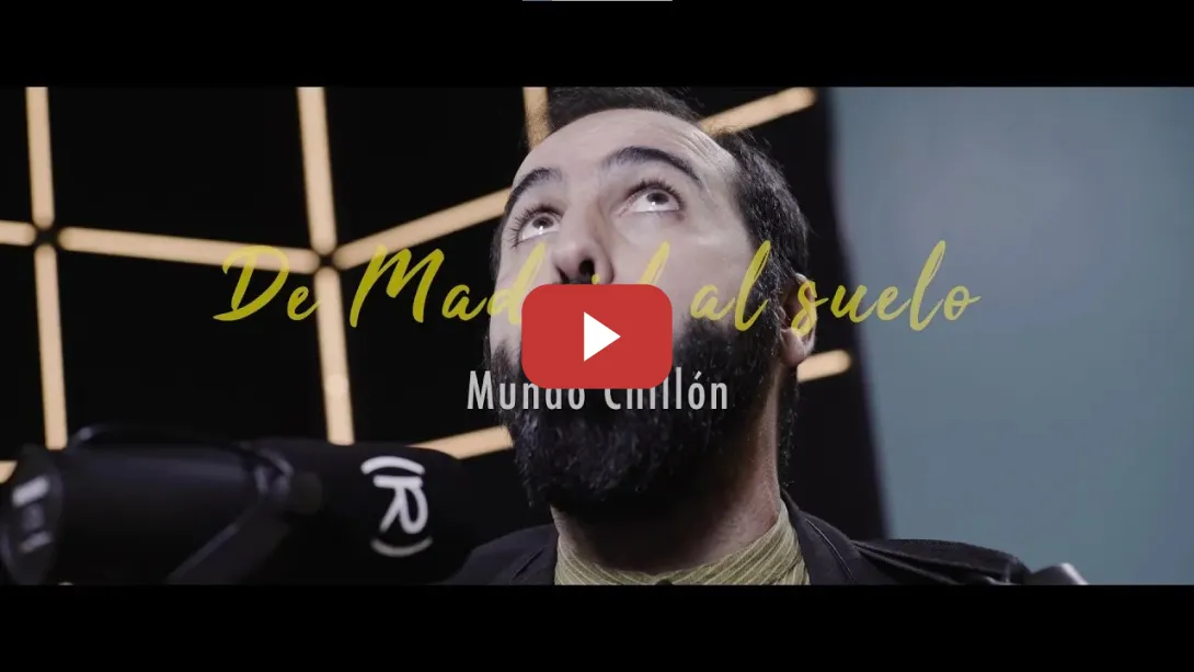 Embedded thumbnail for Mundo Chillón - De Madrid Al Suelo (Versión Acústica)