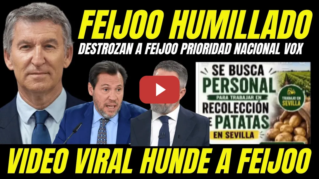 Embedded thumbnail for VIDEO VIRAL FEIJOO HUMILLADO TRAS SU PACTO CON VOX PRIORIDAD NACIONAL POR UN INMIGRANTE