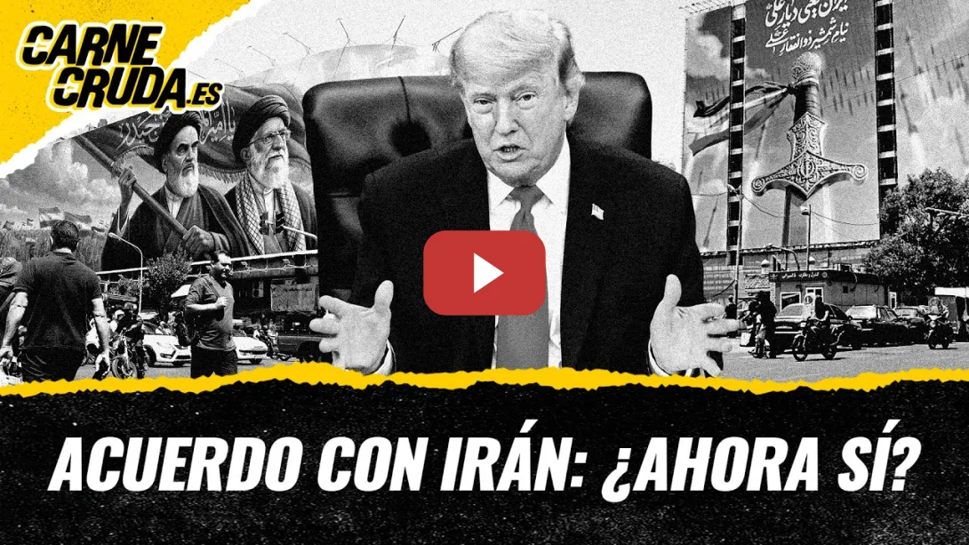 Embedded thumbnail for T12x146 - Acuerdo con Irán: ¿ahora sí? (CARNE CRUDA)
