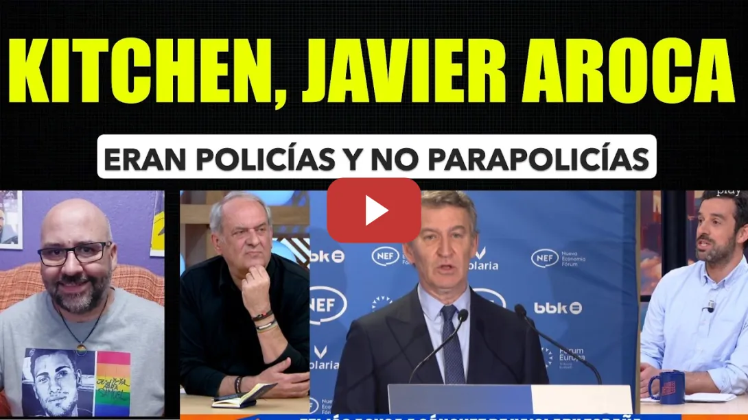 Embedded thumbnail for Javier Aroca sobre Kitchen, me niego a llamarlos parapolicías, eran policías.