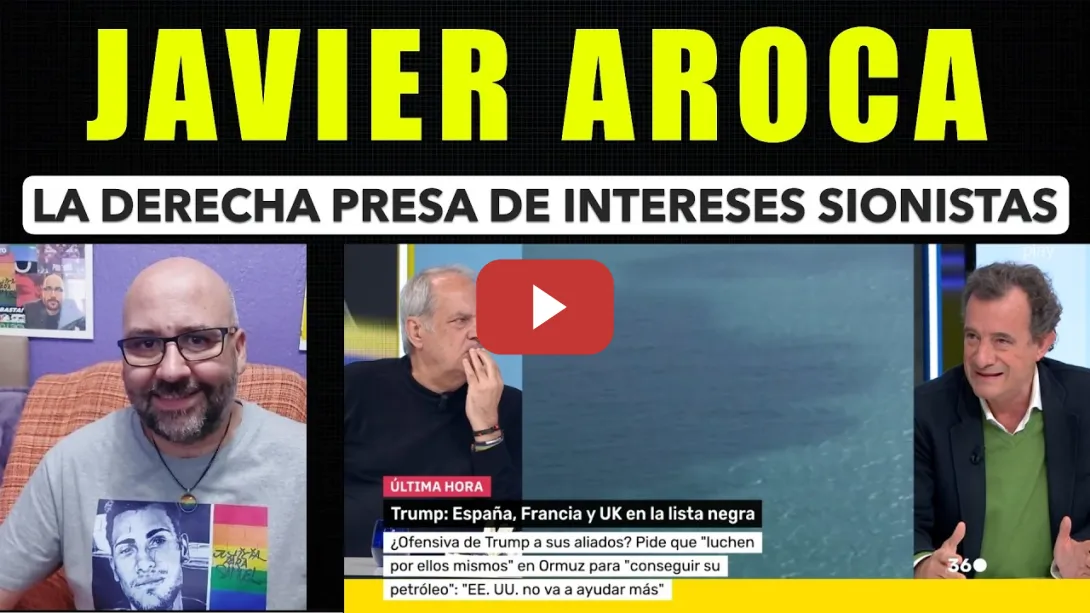 Embedded thumbnail for Javier Aroca, la derecha está presa de intereses sionistas