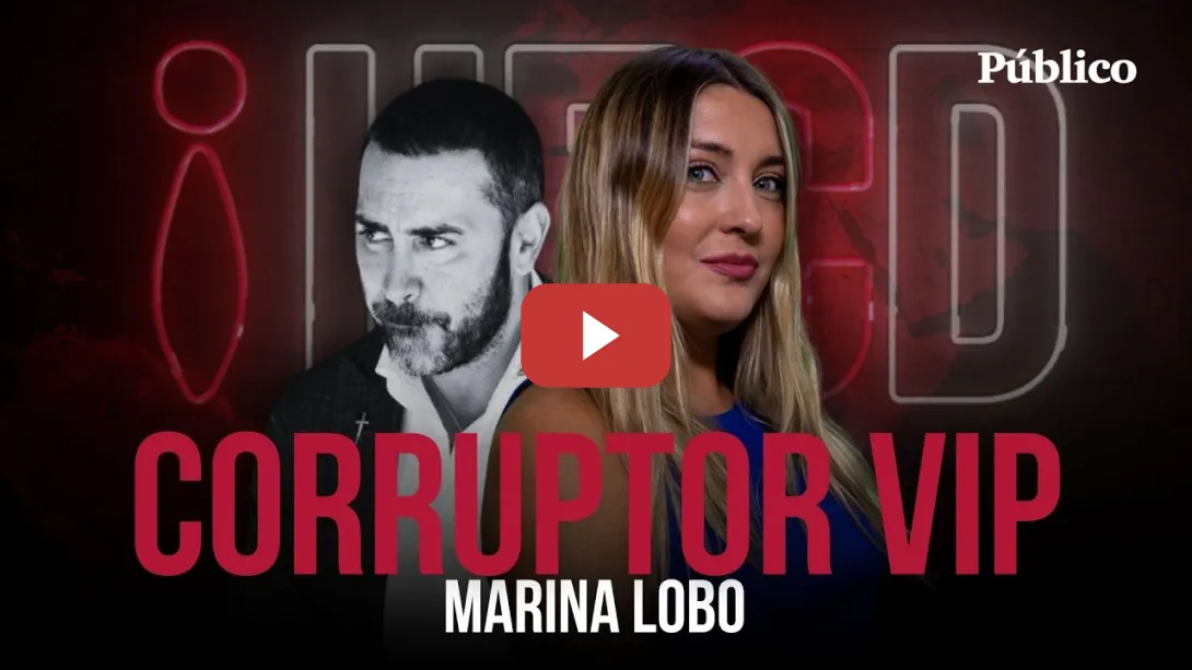 Embedded thumbnail for CORRUPTOR VIP - HECD, con Marina Lobo - De Aldama a Feijóo, de Patxi López a Bellerín