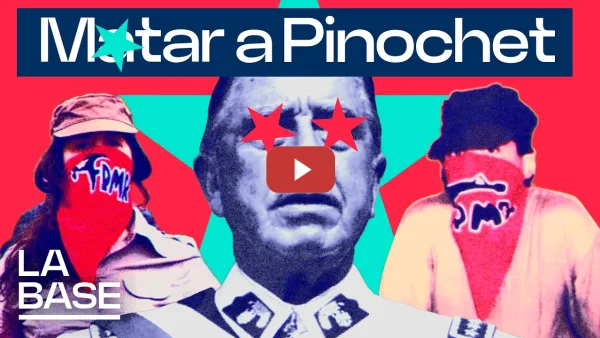 Embedded thumbnail for La Base 7x3 | Matar a Pinochet