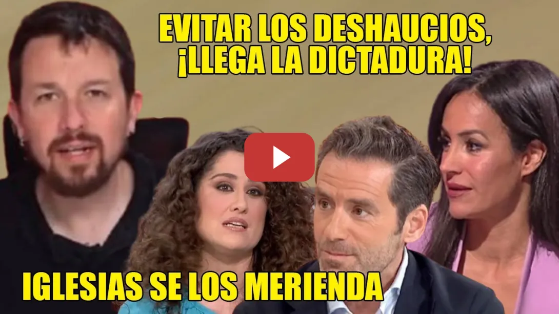 Embedded thumbnail for COLOSAL Iglesias👏SE MERIENDA a Villacís y DESARTICULAN a B. Sémper👏Evitar DESAHUCIOS, DICTADURA...