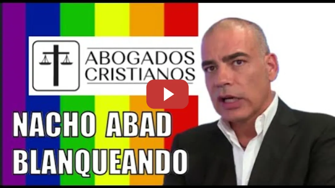 Embedded thumbnail for Nacho Abad Blanqueando Abogados Cristianos