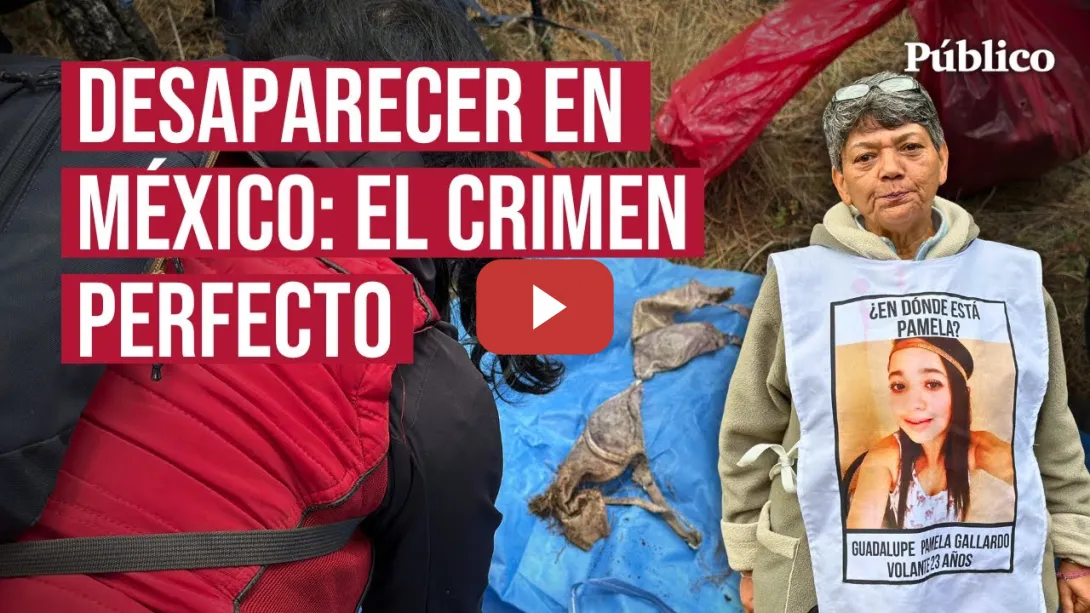 Embedded thumbnail for México, un país que busca entre las sombras. La crisis de las desapariciones forzadas