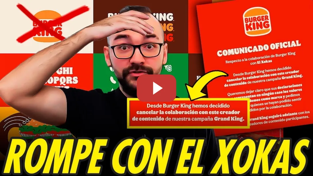 Embedded thumbnail for BURGER KING RETIRA SU COLABORACIÓN CON EL XOKAS, NO POR SUS PRINCIPIOS
