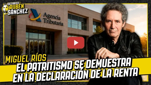 Embedded thumbnail for El PATRIOTISMO se demuestra en la DECLARACIÓN DE LA RENTA | Miguel Ríos