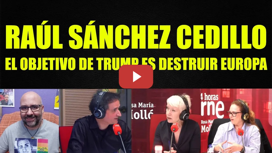 Embedded thumbnail for Raúl Sánchez Cedillo, el objetivo de Trump es destruir Europa.