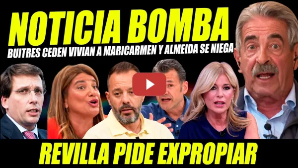Embedded thumbnail for ALERTA: BUITRES CEDEN LA CASA Y ALMEIDA SE NIEGA.REVILLA PIDE EXPROPIAR. BULEROS HORIZONTE SE CAGAN