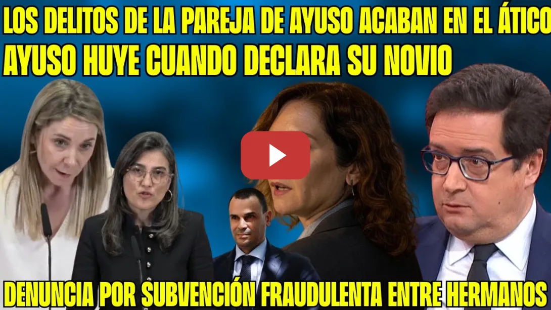 Embedded thumbnail for AYUSO HUYE el DÍA que DECLARA su NOVIO ALBERTO QUIRÓN ¡ESCÁNDALO! DENUNCIA SUBVENCIÓN ALTO CARGO PP
