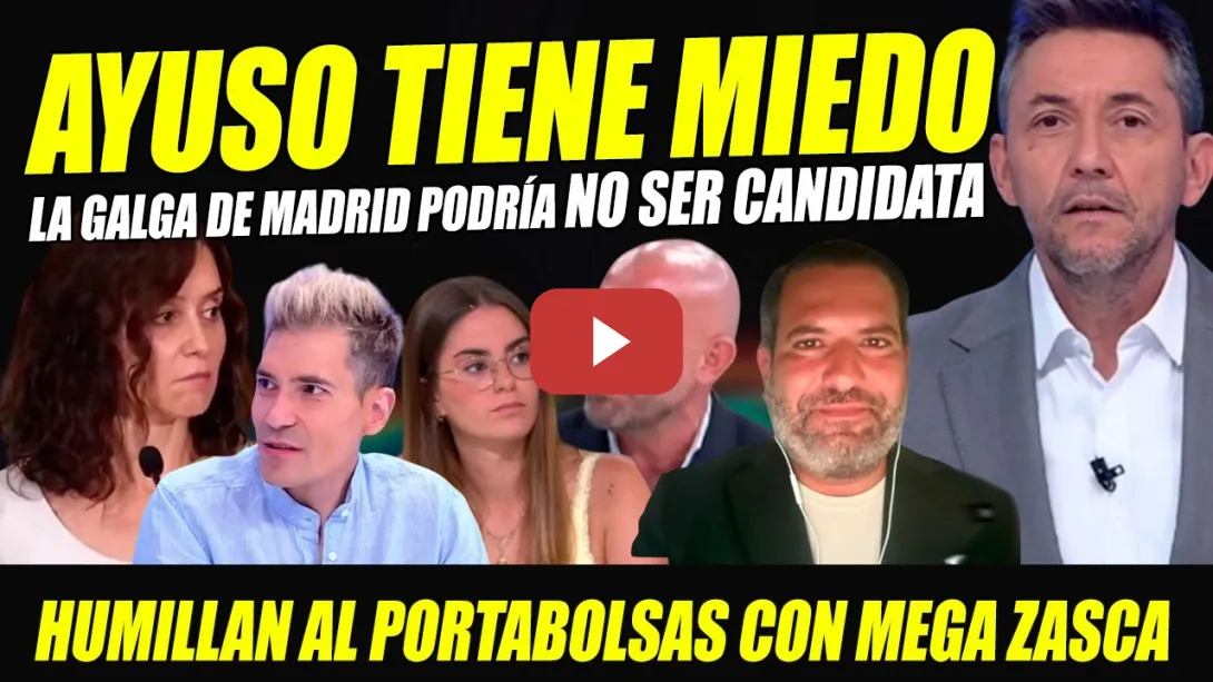 Embedded thumbnail for URGENTE: AYUSO PODRÍA NO SER CANDIDATA. MEGA ZASCA AL PORTABOLSOS. AYUSO SALE POR PATAS AL VER A TVE