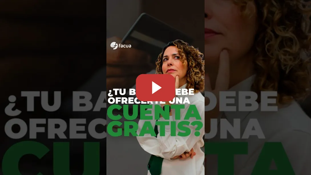 Embedded thumbnail for ¿TU BANCO DEBE OFRECERTE UNA CUENTA GRATIS?