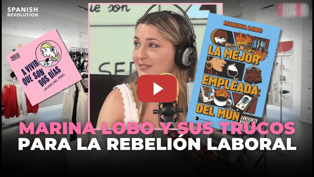 Embedded thumbnail for REBELIÓN EN EL RETAIL 💥 Marina Lobo destapa jefes tiranos y clientes emperadores (en la SER)