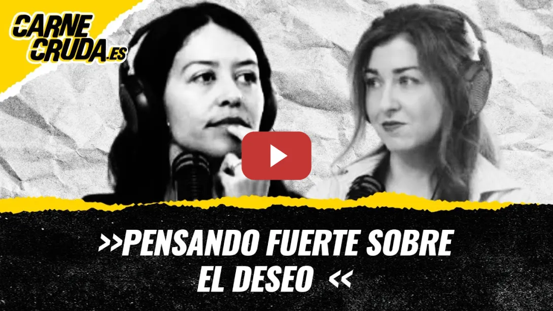 Embedded thumbnail for T11x136 - El deseo en tiempos de Tinder (PENSANDO FUERTE - CARNE CRUDA)