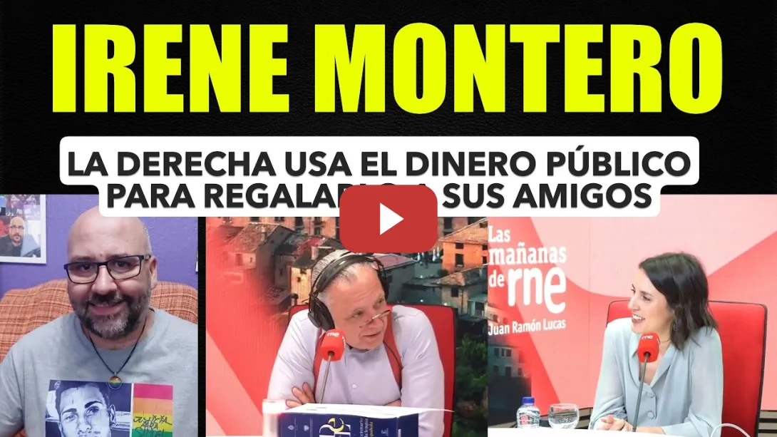 Embedded thumbnail for Irene Montero, la derecha usa el dinero público para regalárselo a sus amigos.