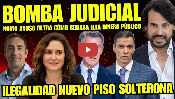 Embedded thumbnail for ¡NUEVO ESCÁNDALO! AYUSO ROBA DINERO PARA SU NUEVO PISO DE SOLTERONA “EMILIO DELGADO LA DESTROZA”