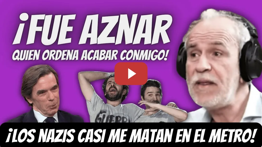 Embedded thumbnail for Willy Toledo: AZNAR INICIÓ la CACERÍA contra MÍ - Los NAZIS CASI me MATAN en el METRO