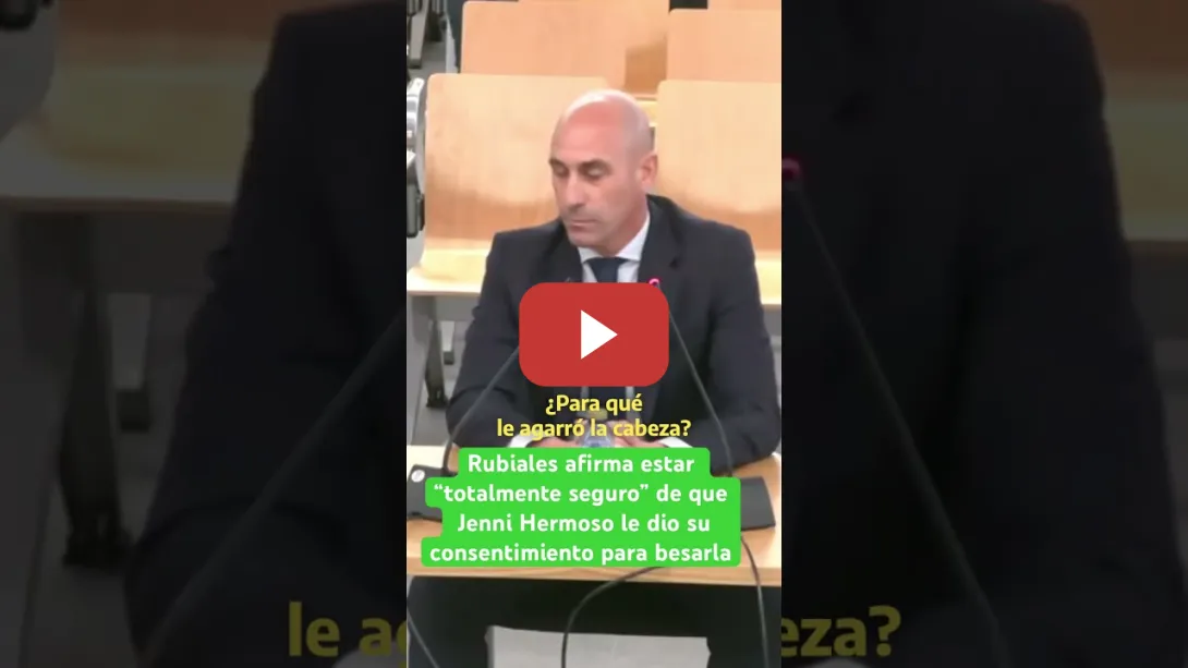 Embedded thumbnail for RUBIALES dice estar “totalmente seguro” de que JENNI HERMOSO le dio su CONSENTIMIENTO para BESARLA
