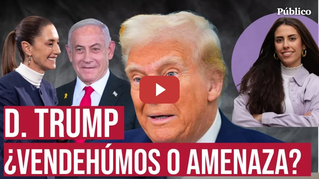 Embedded thumbnail for Los enemigos de Donald Trump: México y Canadá logran una tregua con EEUU y Palestina corre peligro