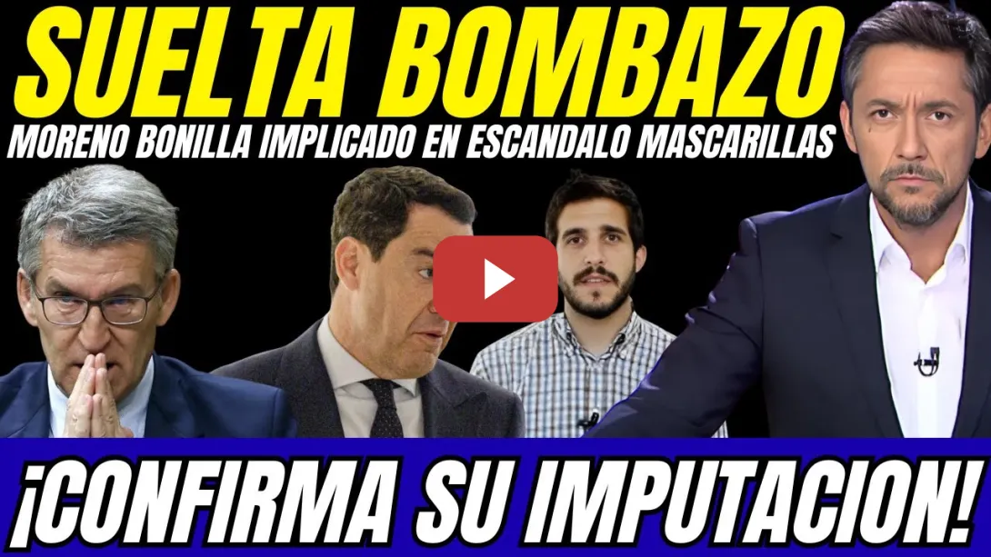 Embedded thumbnail for 💥 ¡PANICO en el PP! Moreno Bonilla POSIBLE IMPUTADO por NARCOTRAFICO y COBRO de COMISIONES