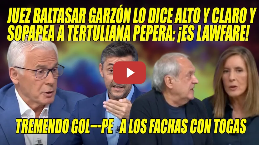 Embedded thumbnail for ESTA--LLA Baltasar Garzón🔥¡ES LAWAFARE!🔥En 34 años NO he visto AUTO tan DEFICITARIO🔥SOPAPEA PEPERA