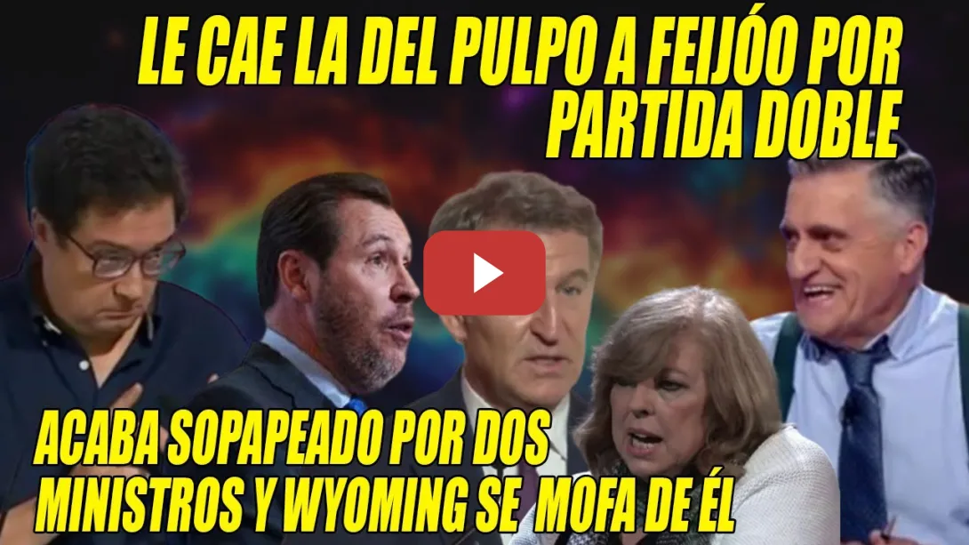 Embedded thumbnail for Feijóo se lleva PALIZA de Óscar López, Puente y Wyoming, x PARTIDA DOBLE⚡¡La VOZ de los OPRIMIDOS!