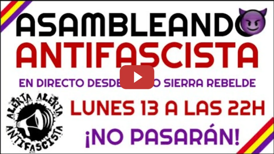 Embedded thumbnail for ASAMBLEANDO ANTIFASCISTA lunes 13 de enero a las 22h 🔻🔦🚨