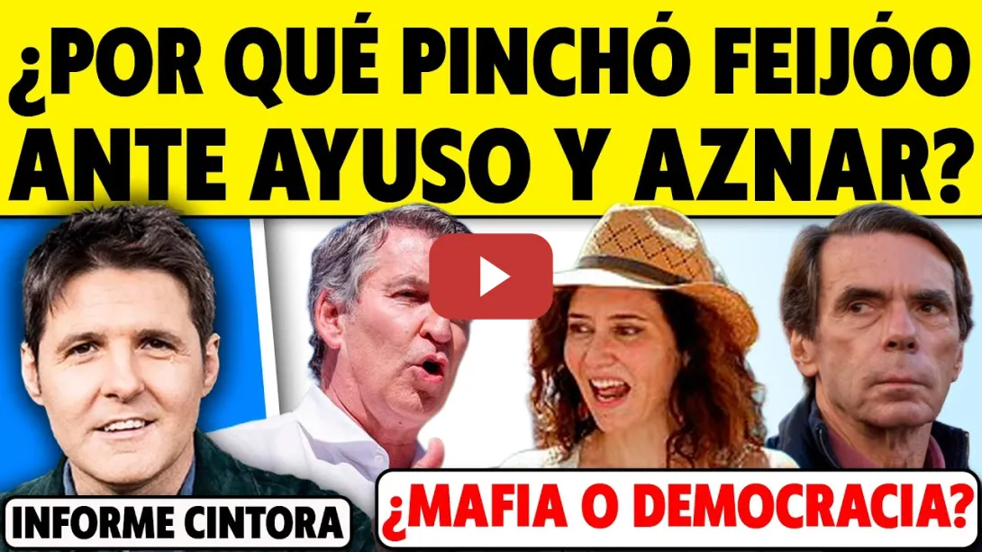 Embedded thumbnail for ¿POR QUÉ PINCHÓ FEIJÓO ANTE AYUSO Y AZNAR? INFORME CINTORA