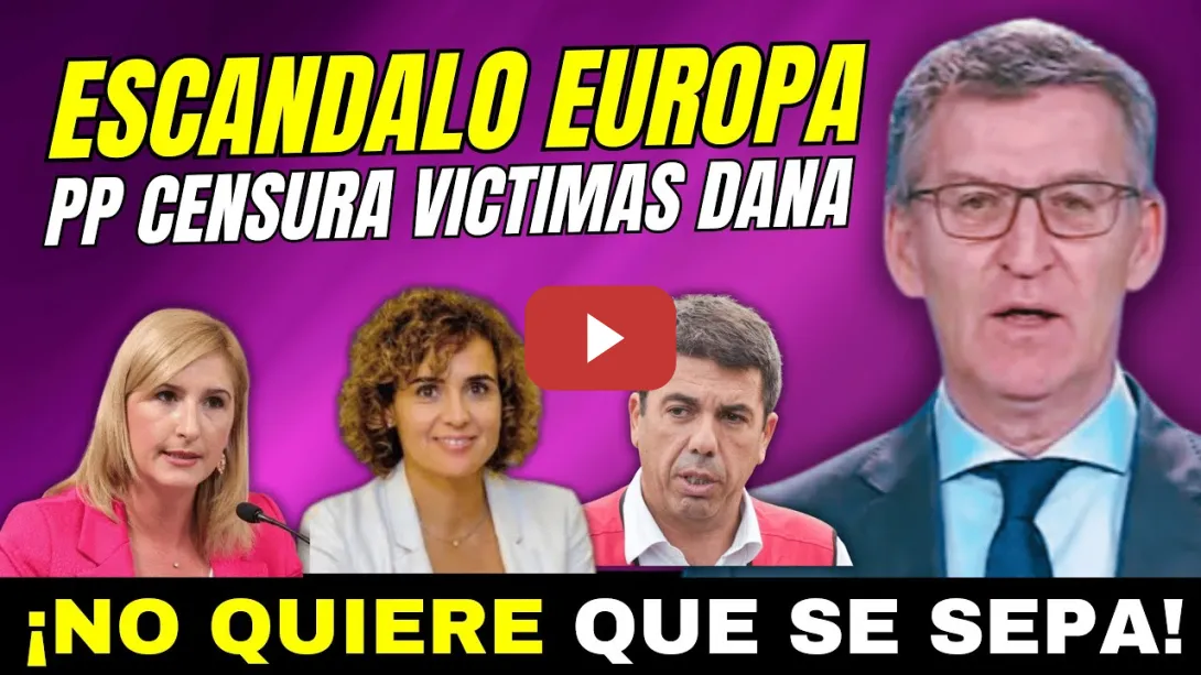 Embedded thumbnail for ¡AL LORO! &quot;PP IMPIDE HABLAR DE LA DANA EN EUROPA&quot; CENSURA A LAS VÍCTIMAS ALIÁNDOSE CON LOS ULTRAS