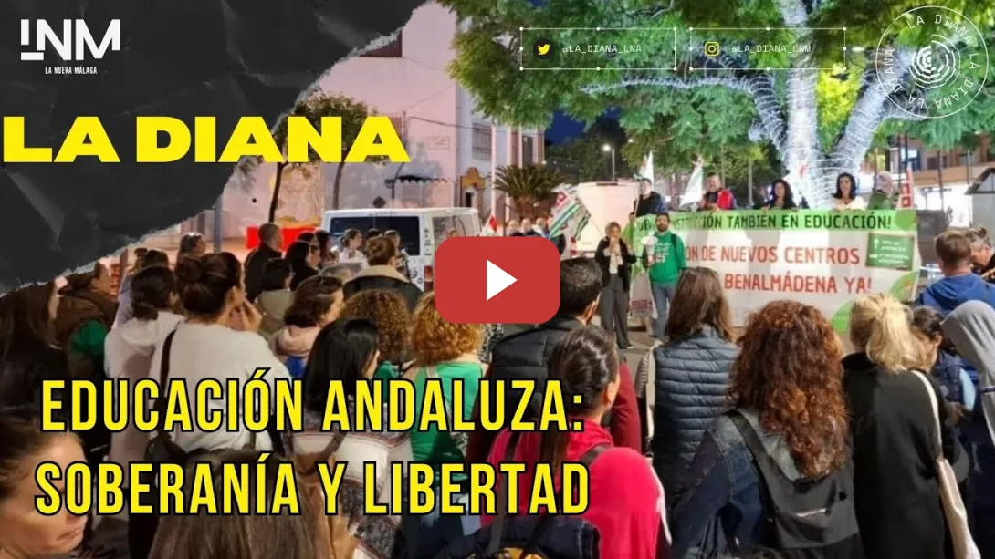 Embedded thumbnail for La Diana 2X22 | Educación pública y universal: La clave para una Andalucía libre y soberana