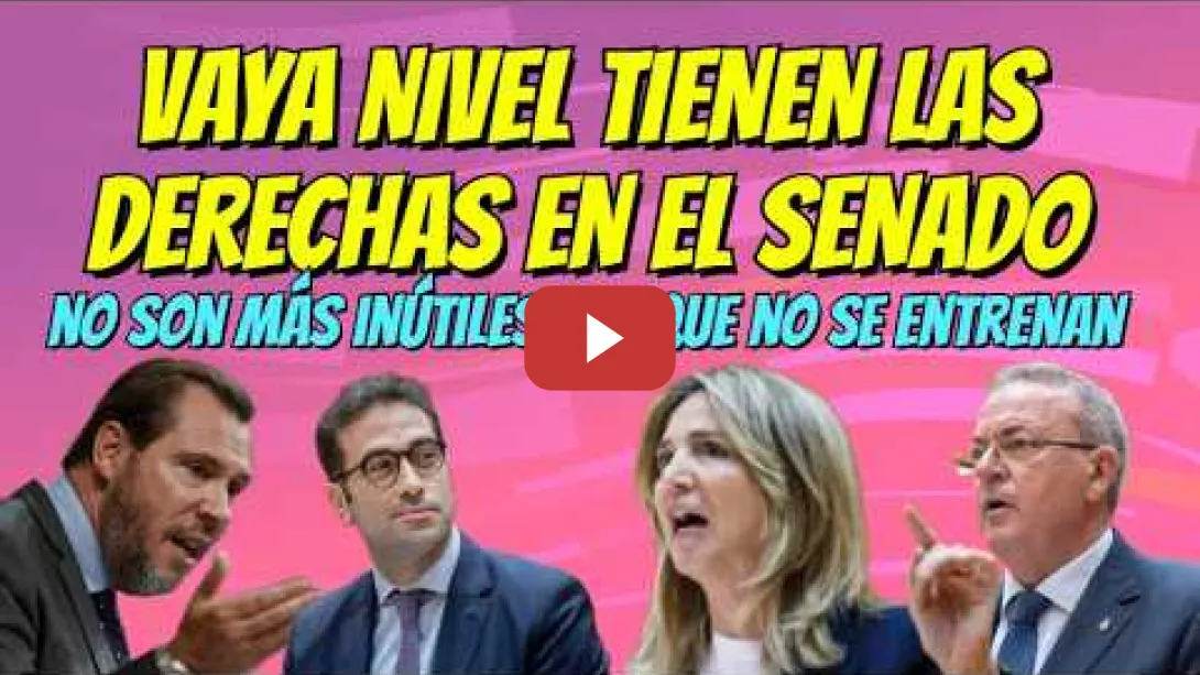 Embedded thumbnail for Los ministros dan un nuevo repaso a los senadores del PP no son más inútiles porque no se entrenan
