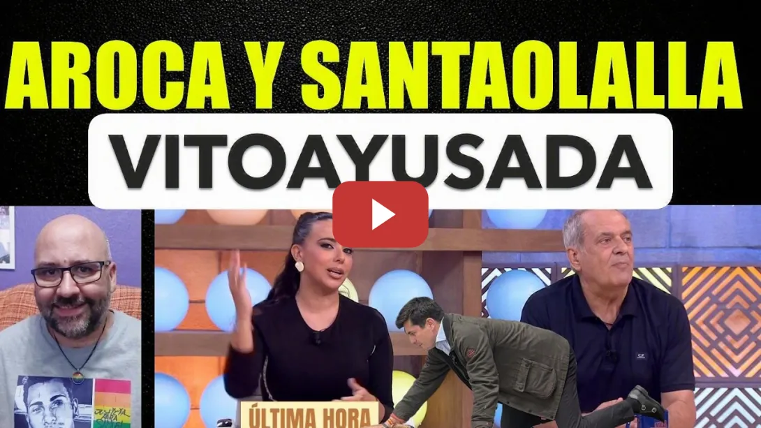 Embedded thumbnail for Javier Aroca y Sarah Santaolalla. Ayuso y Vito Quiles.