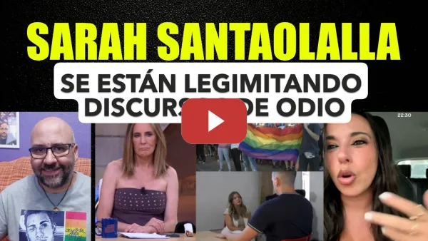 Embedded thumbnail for Sarah Santsaolla. Se están legitimando delitos de odio. Benialí. Oubiña.