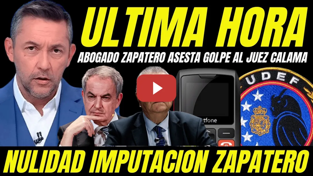 Embedded thumbnail for BOMBAZO ABOGADO ZAPATERO "RECURSO HACE TEMBLAR AL JUEZ CALAMA POR MANIPULAR PRUEBA CLAVE"