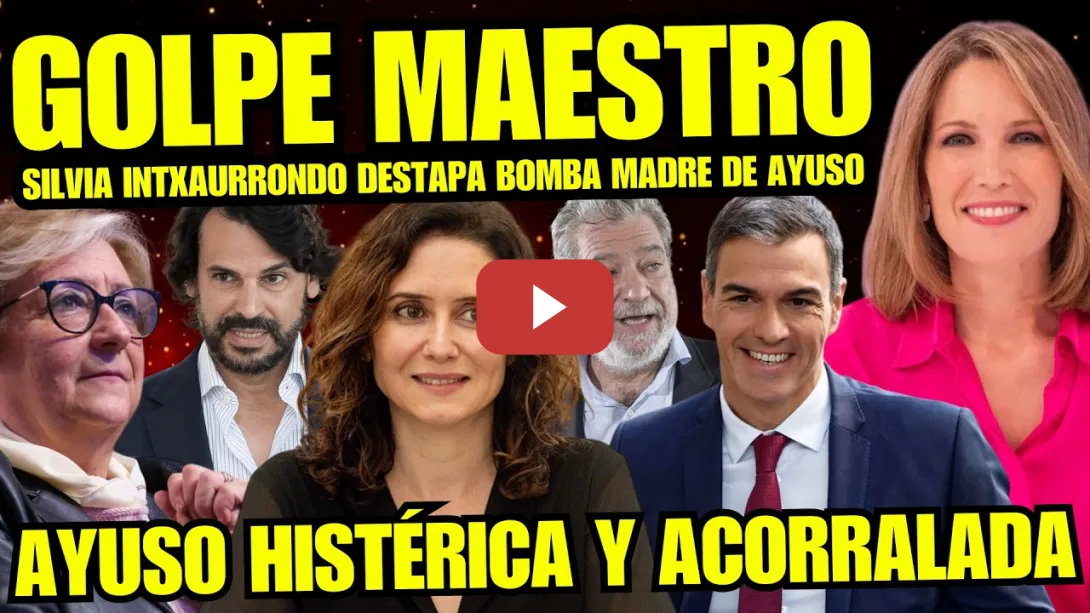 Embedded thumbnail for SILVIA INTXAURRONDO DESTAPA BOMBA DE AYUSO "INVESTIGAN A LA MADRE DE AYUSO POR ÁTICO ENFRENTE"