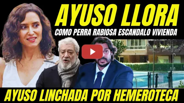 Embedded thumbnail for AYUSO RABIA COMO UNA PERRA LLORONA "LINCHADA POR BOCAZAS LA HACEN QUE SE COMA SU PALABRAS"