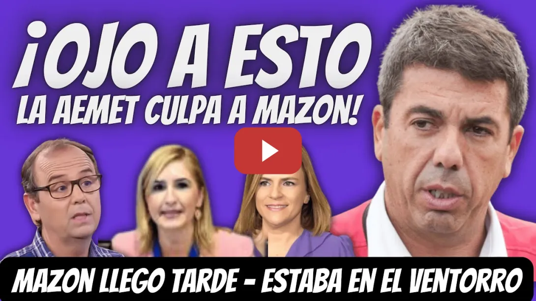 Embedded thumbnail for La AEMET CULPA a Mazón -  ALERTA TARDE por COMIDA en El VENTORRO - QUIERE RESPONSABILIZAR a OTROS