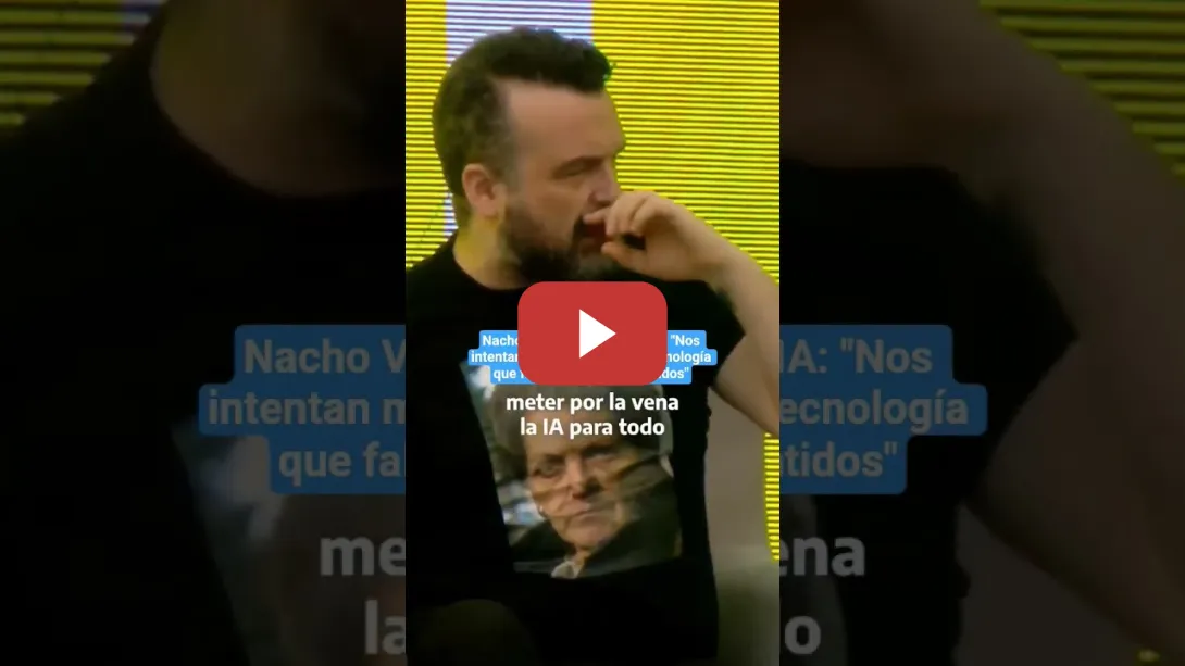 Embedded thumbnail for Nacho #VIGALONDO, sobre la #IA: &quot;Nos intentan meter en vena una tecnología que falla&quot;
