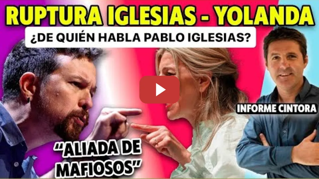 Embedded thumbnail for ¿De quién habla Pablo Iglesias cuando acusa a Yolanda Díaz de aliarse con mafiosos?