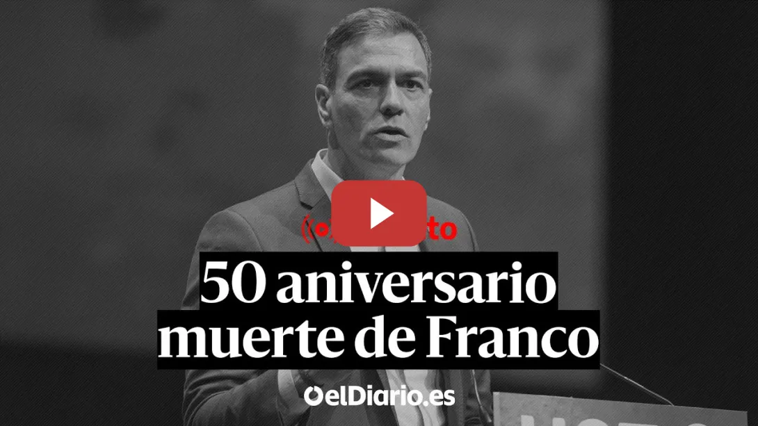 Embedded thumbnail for 🔴 DIRECTO | PEDRO SÁNCHEZ asiste al acto del 50 aniversario de la MUERTE DE FRANCO