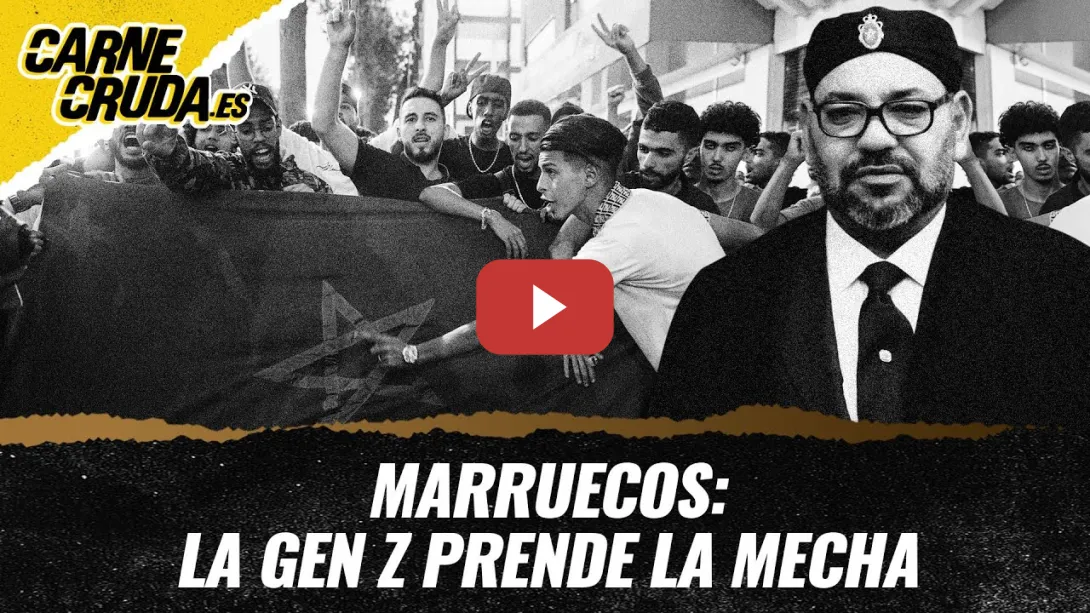 Embedded thumbnail for T12x23 - Marruecos: la GEN Z prende la mecha (CARNE CRUDA)