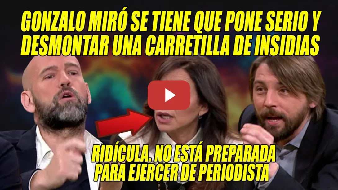 Embedded thumbnail for PILLADA de Gonzalo Miró a Mariló Montero, q hace un RIDÍCULO ANTOLÓGICO💥Soto Ivars también RECIBE