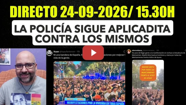 Embedded thumbnail for Directo 24 de Septiembre de 2026/ 15.30h. Desahucio Maricarmen, policía sigue aplicadita pa lo suyo.