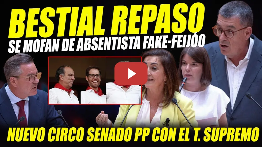 Embedded thumbnail for BESTIAL REPASO AL PP Y MOFAS A FAKE-FEIJÓO ABSENTISTA LABORAL. SE HARTAN DEL USO ESPURIO DEL SENADO