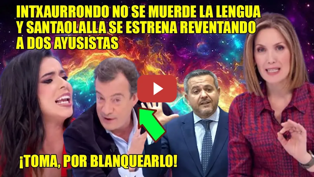 Embedded thumbnail for Intxaurrondo y Santaolalla REVIENTAN x el MACHISMO de 2 AYUSISTAS👏¡Unos Hacen y OTROS SON CÓMPLICES