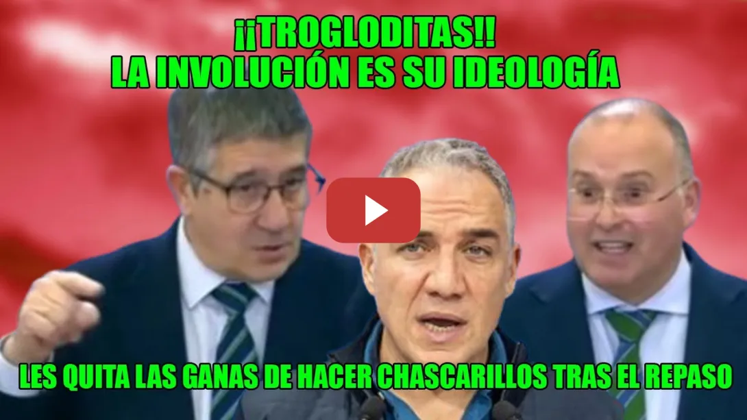 Embedded thumbnail for ¡TROGLODITAS!⚡Se le HINCHAN las PEL0TAS a Patxi López⚡Si no FUERA x algunos JUECES, DESAPARECERÍAN