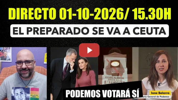 Embedded thumbnail for Directo 01 de Octubre de 2026/ 15.30h. DECRETO Podemos votará SÍ. Felipe VI a Ceuta y Melilla.